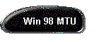 Win 98 MTU